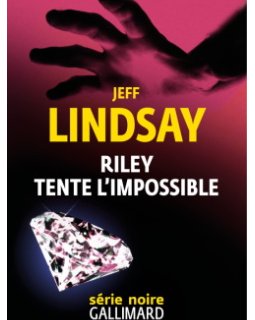Le conseil du libraire pour l'été : Riley tente l'impossible de Jeffry P. Lindsay