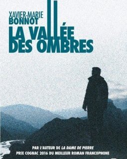 La Vallée des ombres - Xavier-Marie Bonnot 