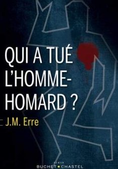 Qui a tué l'homme-homard ? - J.M. Erre