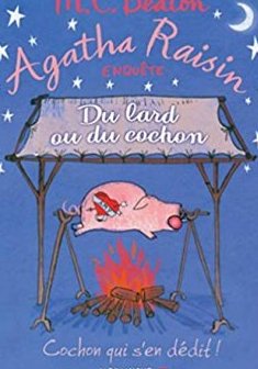  Agatha Raisin enquête - Du lard ou du cochon - M.C. Beaton