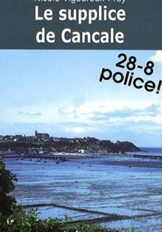 Le Supplice de Cancale - Vigouroux-Frey Nicol