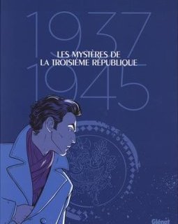 Les mystères de la Troisième République, Intégrale : Les démons des années 30 ; Le tueur dévot ; Complot fasciste ; Le sang d'un ami ; Mort d'un collabo : Avec 5 ex-libris - Pierre Wachs - Claudia Boccato - Philippe Richelle -