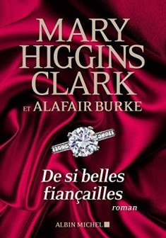 De si belles fiançailles - Mary Higgins Clark - Alafair Burke