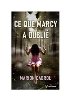 Ce que Marcy a oublié - Marion Cabrol