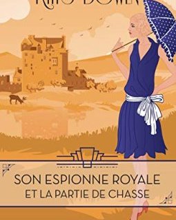 Son Espionne royale et la partie de chasse - Rhys Bowen