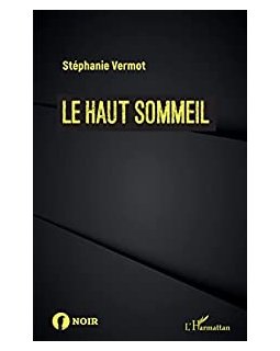 Le haut sommeil - Stéphanie Vermot