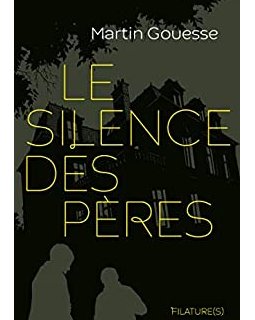 Le silence des pères - Martin Gouesse 
