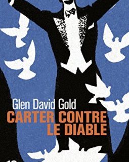 Carter contre le diable - Glen David Gold
