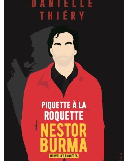 Piquette à la Roquette - Les nouvelles enquêtes de Nestor Burma se dévoilent
