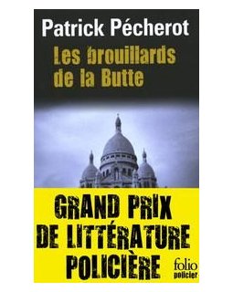 Les brouillards de la Butte - Patrick Pécherot