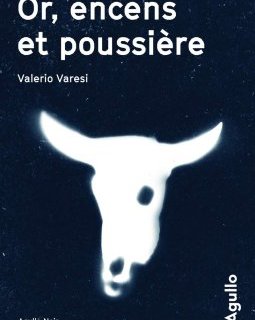 Or, encens et poussière - Valerio Varesi