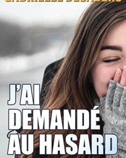 J'ai demandé au hasard - Gabrielle Desabers