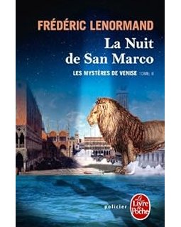 Les mystères de Venise, tome 2 : La nuit de San Marco - Frédéric Lenormand