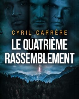Le Quatrième Rassemblement - Cyril Carrère