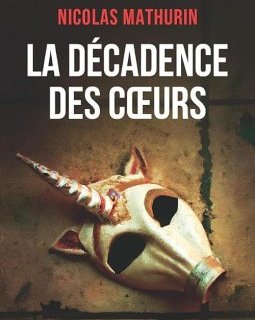 La décadence des coeurs - Nicolas Mathurin