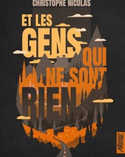 Et les gens qui ne sont rien... A la découverte du polar social de Christophe Nicolas ! 