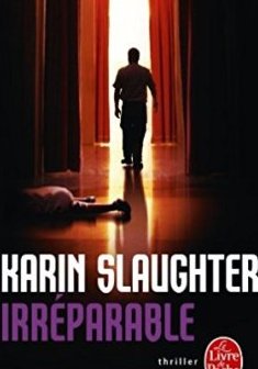 Irréparable - Karin Slaughter