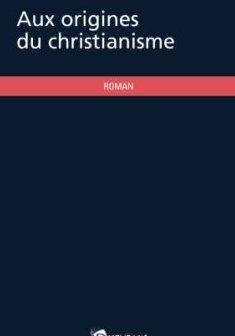 Aux origines du christianisme
