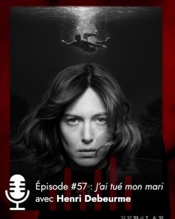 J'ai tué mon mari, la série événement ! Interview du producteur et du réalisateur ! 