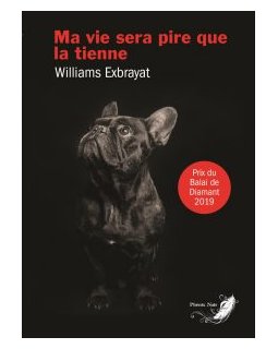 Ma vie sera pire que la tienne - Williams EXBRAYAT