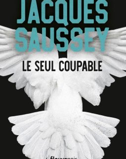 Le seul coupable - Jacques Saussey