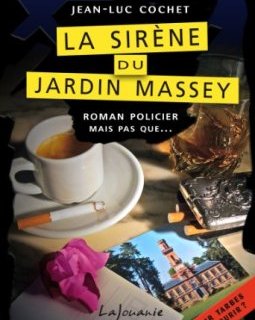 La sirène du jardin Massey - Jean-Luc Cochet