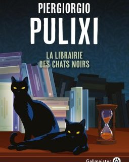 La Librairie des Chats noirs - Piergiorgio Pulixi