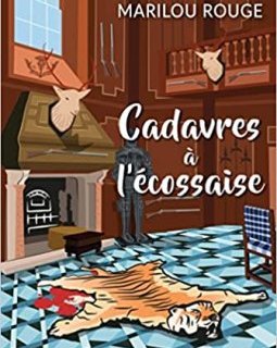 Cadavres à l'écossaise - Marilou Rouge