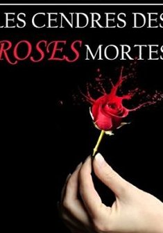  Les cendres des roses mortes - Gina Dimitri 