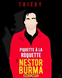 Piquette à la Roquette - Les nouvelles enquêtes de Nestor Burma - Danielle Thiery 