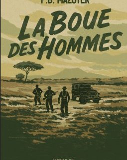 La Boue des hommes - P.B. Mazoyer
