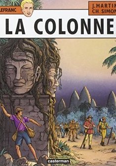 Lefranc, tome 14 : La Colonne - Jacques Martin - Christophe Simon
