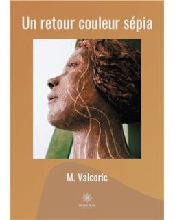 Un retour couleur sépia - M.Valcoric