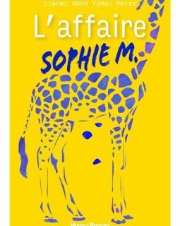 L'affaire Sophie M. - Lionel Abbo et Yohan Perez 