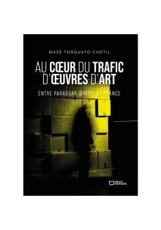Na Rota de Traficantes de Obras de Arte - Chotil Maria José