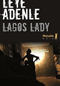 Lagos Lady - Leye Adenle