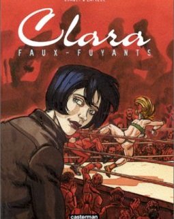 Clara, tome 1 : Faux-fuyants - Jean-Christophe Chauzy - Denis Lapière