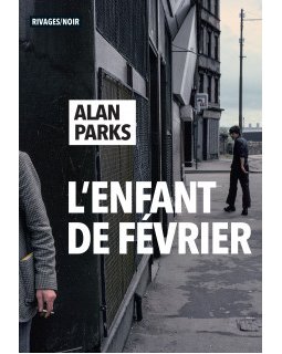L'Enfant de février - Alan Parks