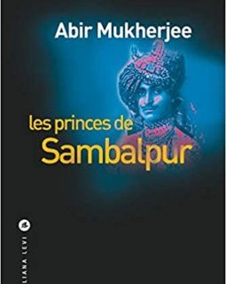 Les Princes de Sambalpur - Abir Mukherjee