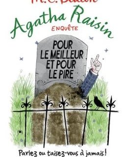 Agatha Raisin enquête, Tome 5 : Pour le meilleur et pour le pire - M.C Beaton - Julia CHAPMAN