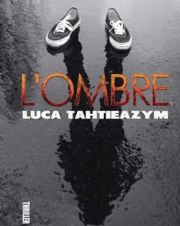 L'ombre - Luca tahtieazym