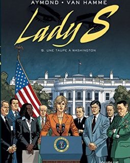 Lady S, tome 5 : Une taupe à Washington - Philippe Aymond - Jean Van Hamme