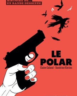 Reprenez les bases avec l'histoire du polar en BD ! ITW de Claire Caland et Sandrine Kerion.