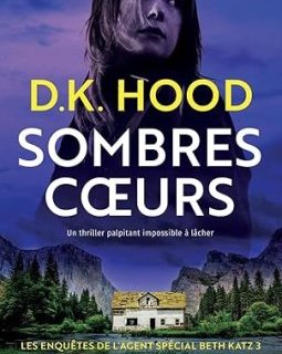 Sombres cœurs - D.K Hood 