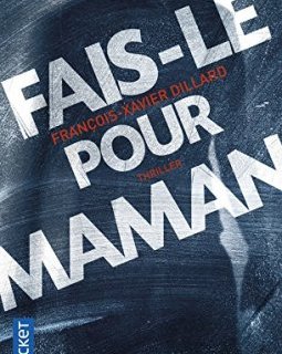 Fais le pour Maman - François-Xavier Dillard