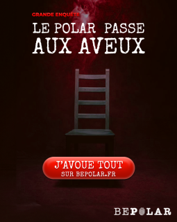 Le Polar passe aux aveux, dernier jour !