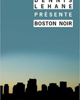 Boston noir - Dennis Lehane