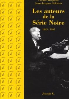 Les Auteurs de la série noire, 1945-1995