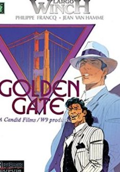 Largo Winch, tome 11 : Golden Gate - Philippe Francq - Jean Van Hamme