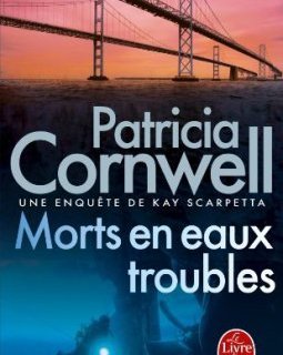 Mort en eaux troubles - Patricia Cornwell